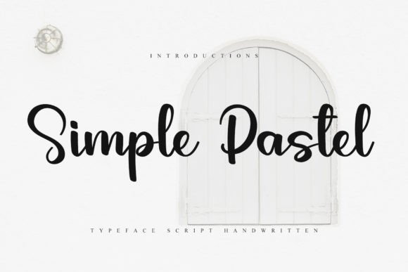 Simple Pastel: A Handwritten Typeface for Modern Editorial Design
